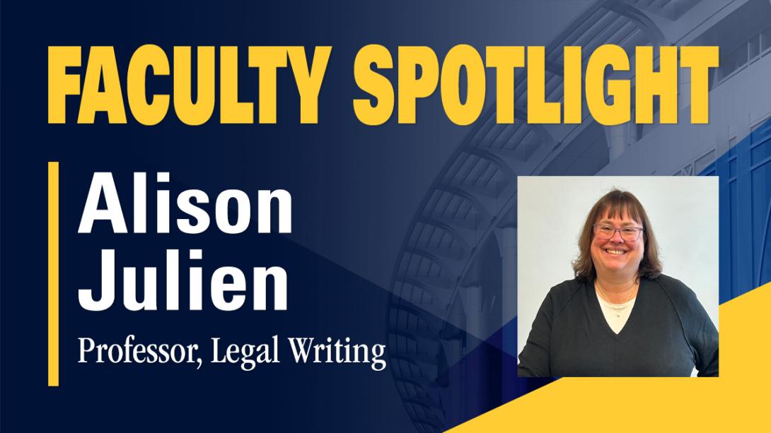 Faculty Spotlight: Professor Alison Julien — Teaching Legal Writing in an AI World 